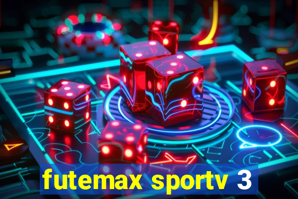 futemax sportv 3